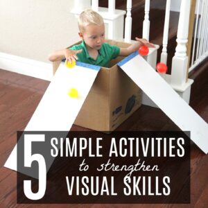 5 Simple Activities to Strengthen Visual Skills