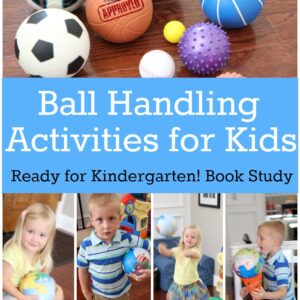 Ready for Kindergarten Book Study: Ball Handling Activities for Kids