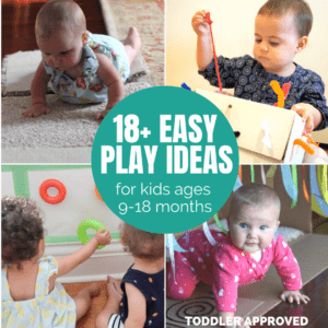 18 Easy Play Ideas for Kids Ages 9-18 months